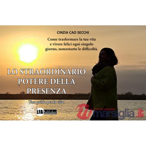 Straordinario potere della presenza (Lo)