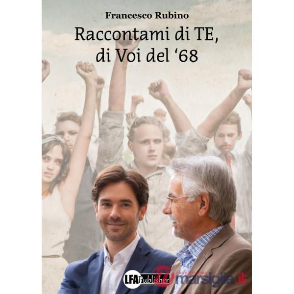 Raccontami di te, di voi del '68