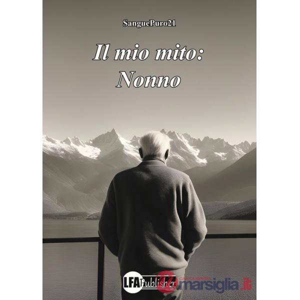Mio mito: nonno (Il)