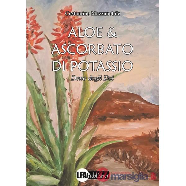 Aloe & ascorbato di potassio. Dono degli Dei