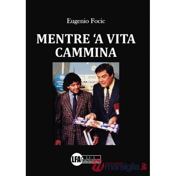 Mentre 'a vita cammina