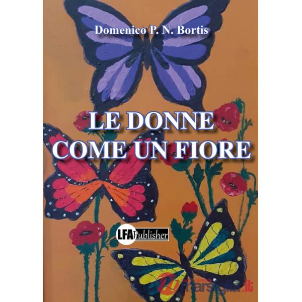 Donne come un fiore (Le)