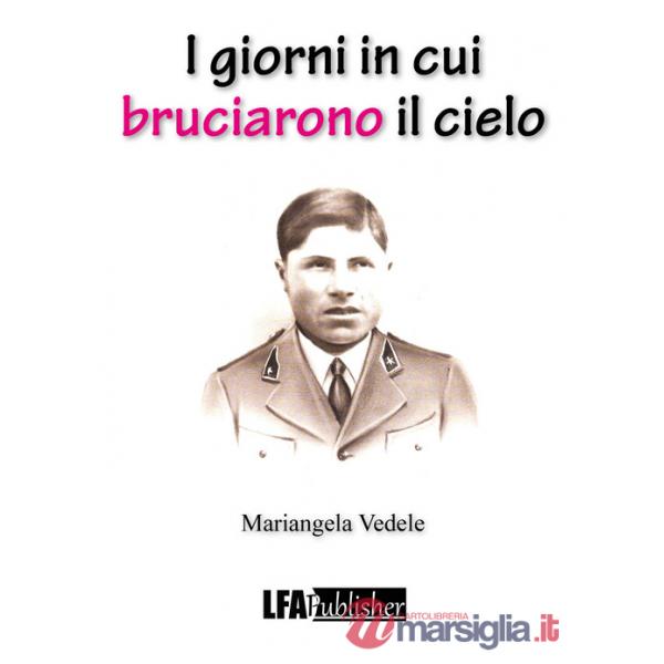 Giorni in cui bruciarono il cielo (I)