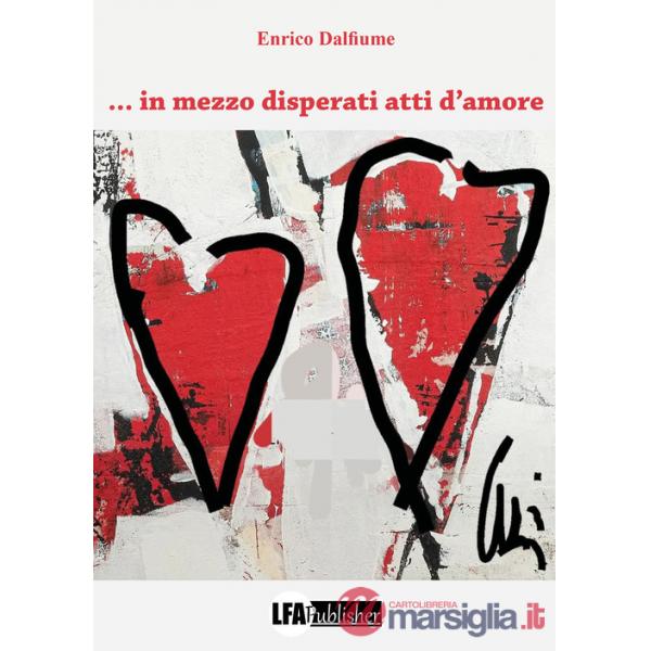... in mezzo disperati atti d'amore