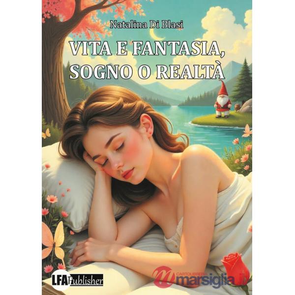 Vita e fantasia, sogno o realtà