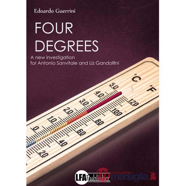 Four degrees. A new investigation for Antonio Sanvitale and Liz Gandolfini