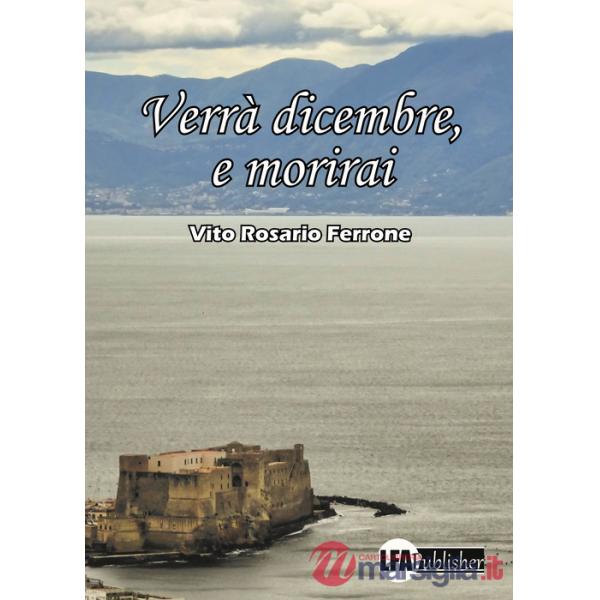 Verrà dicembre, e morirai
