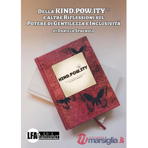 Della Kind.Pow.ity ® e altre riflessioni sul potere di gentilezza e inclusività