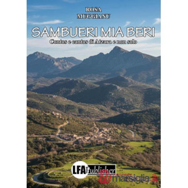 Sambueri mia beri. Contos e cantos di Atzara e non solo