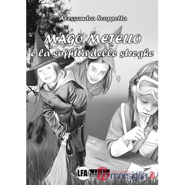 Mago Metello e la soffitta delle streghe