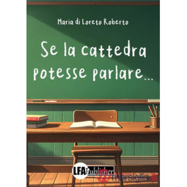 Se la cattedra potesse parlare...