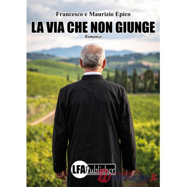 Via che non giunge (La)
