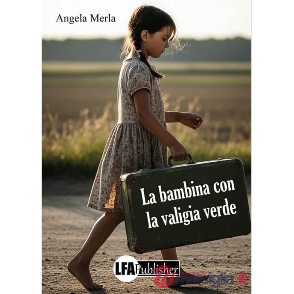 Bambina con la valigia verde (La)