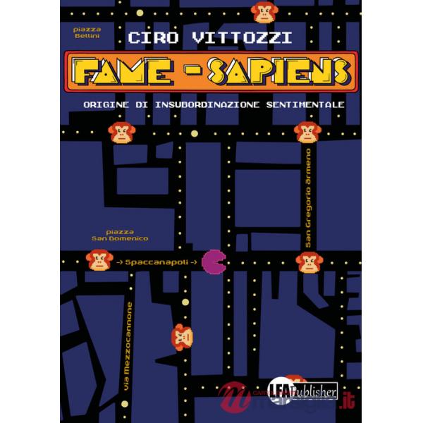 Fame-sapiens. Origine di insubordinazione sentimentale