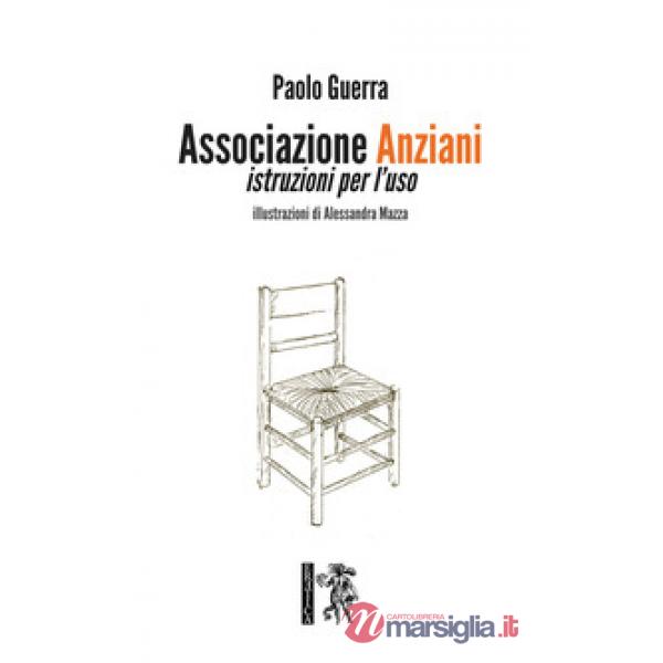 Associazione anziani. Istruzioni per l'uso