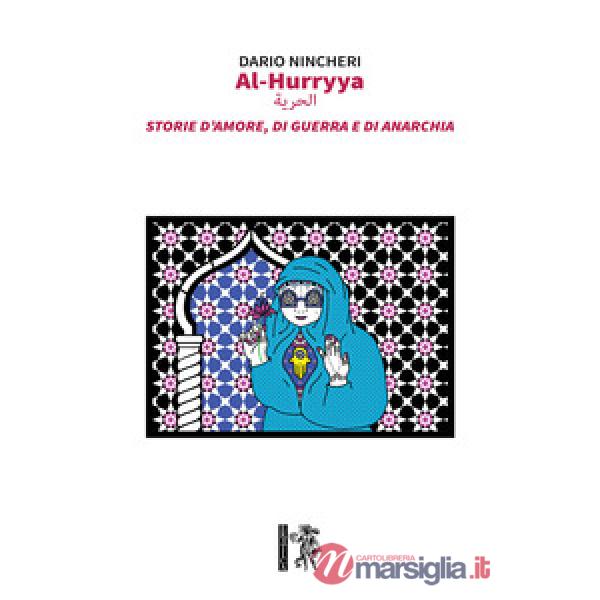 Al-Hurryya. Storie d'amore, di guerra e di anarchia