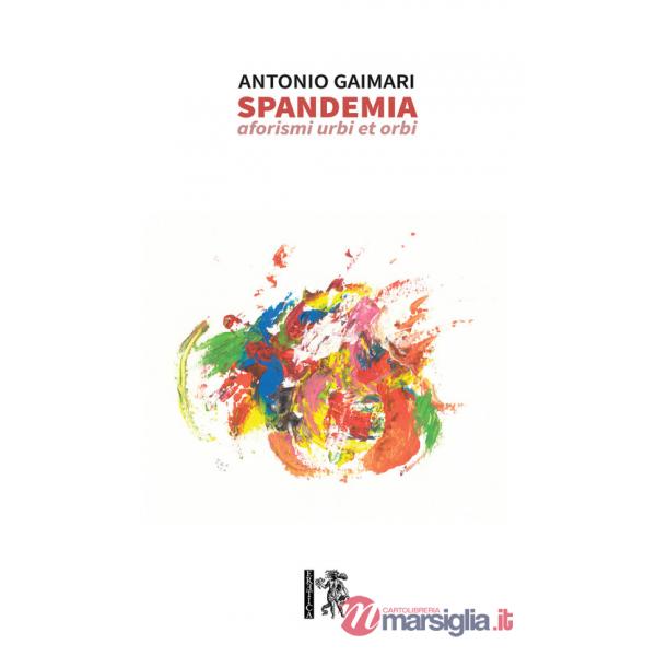 Spandemia. Aforismi urbi et orbi