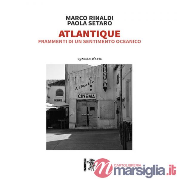 Atlantique. Frammenti di un sentimento oceanico