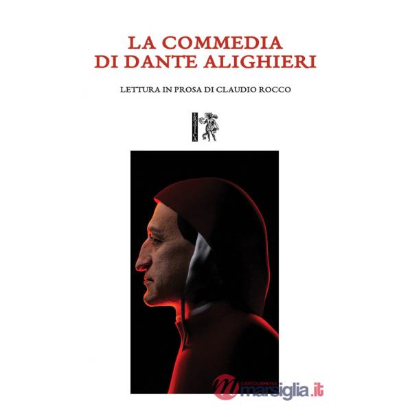 Commedia di Dante Alighieri. Lettura in prosa di Claudio Rocco (La)