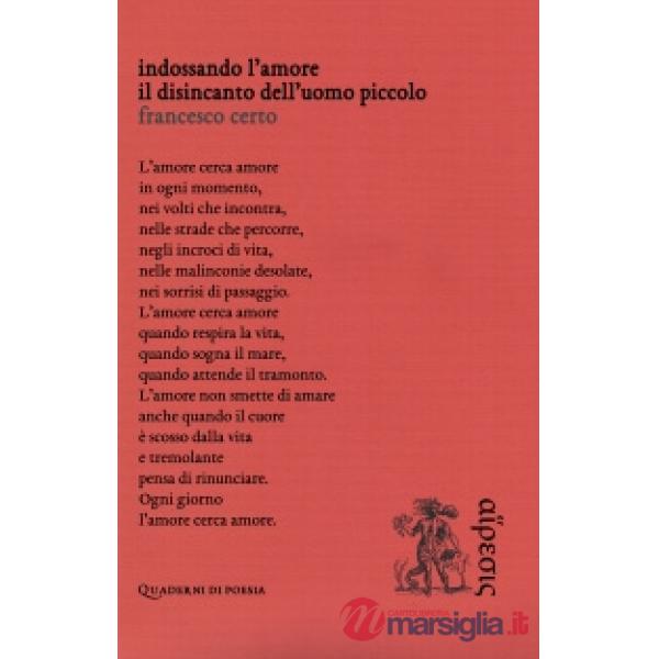 Indossando l'amore. Il disincanto dell'uomo piccolo