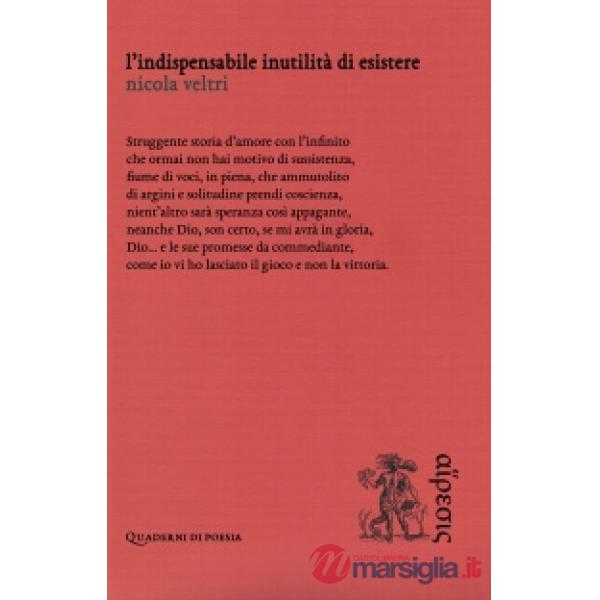 Indispensabile inutilità di esistere (L')