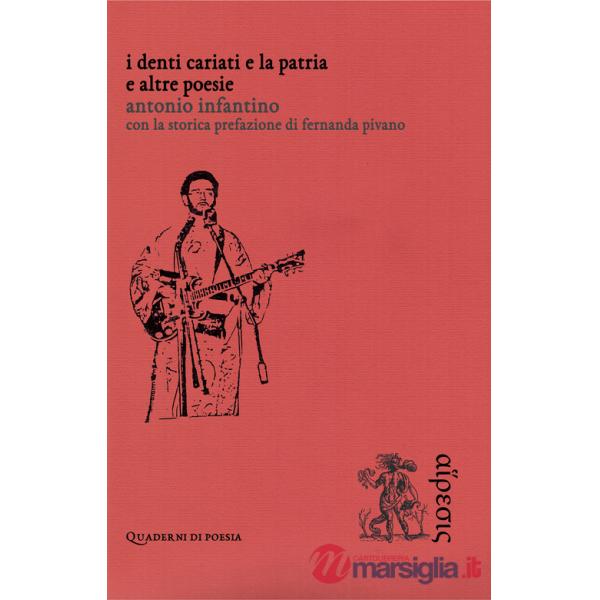 Denti cariati e la patria. E altre poesie (I)