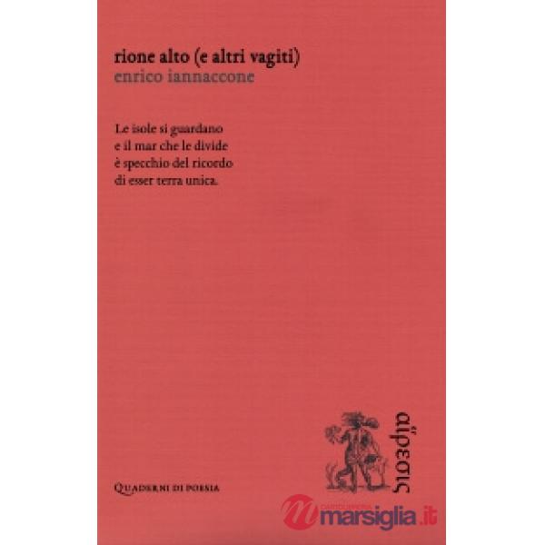 Rione alto (e altri vagiti)
