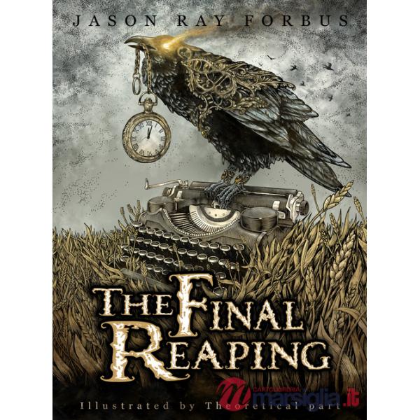 Final reaping. Ediz. illustrata (The)