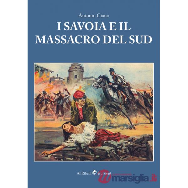 Savoia e il massacro del Sud (I)