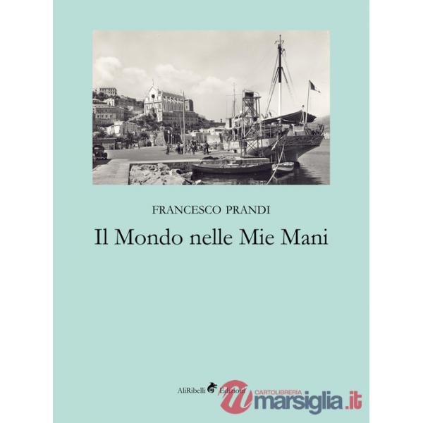 Mondo nelle mie mani (Il)