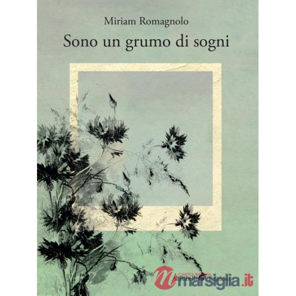 Sono un grumo di sogni