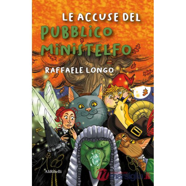 Accuse del Pubblico Ministelfo (Le)