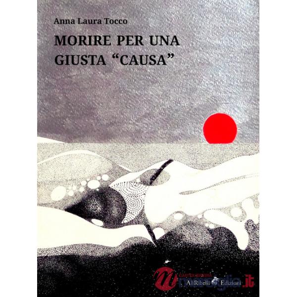 Morire per una giusta «causa»