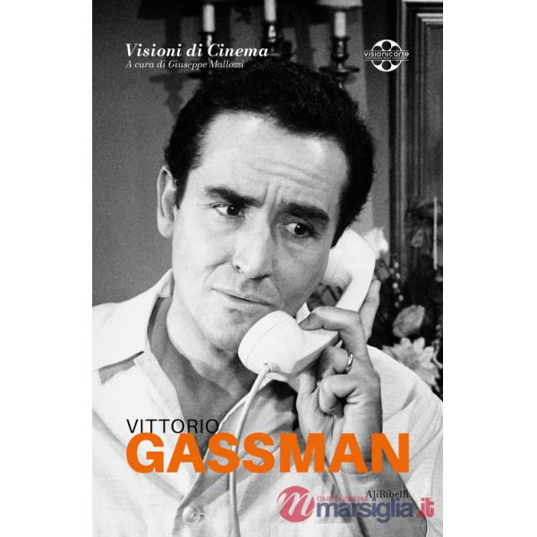 Vittorio Gassman. Quaderni di Visioni Corte Film Festival