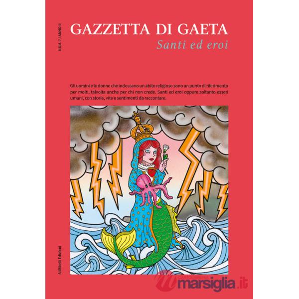 Gazzetta di Gaeta (2022). Vol. 7: Santi ed eroi