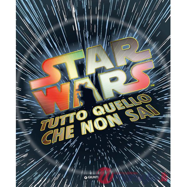 Tutto quello che non sai. Star Wars