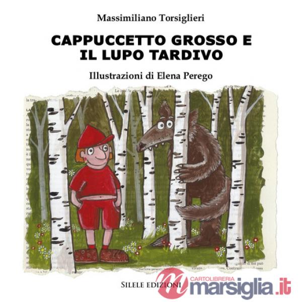 Cappuccetto Grosso e il lupo tardivo
