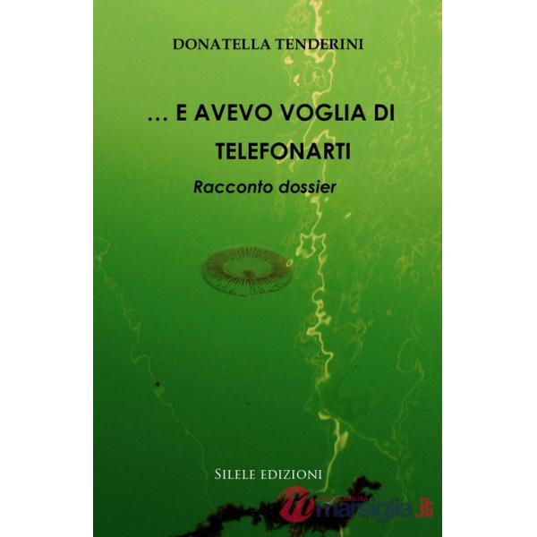 ...E avevo voglia di telefonarti