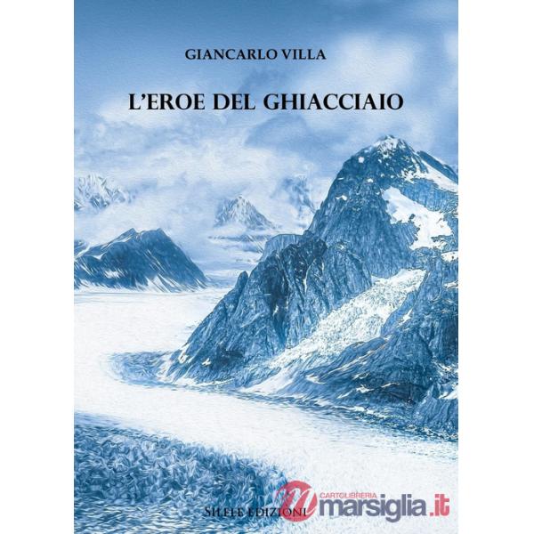 Eroe del ghiacciaio (L')