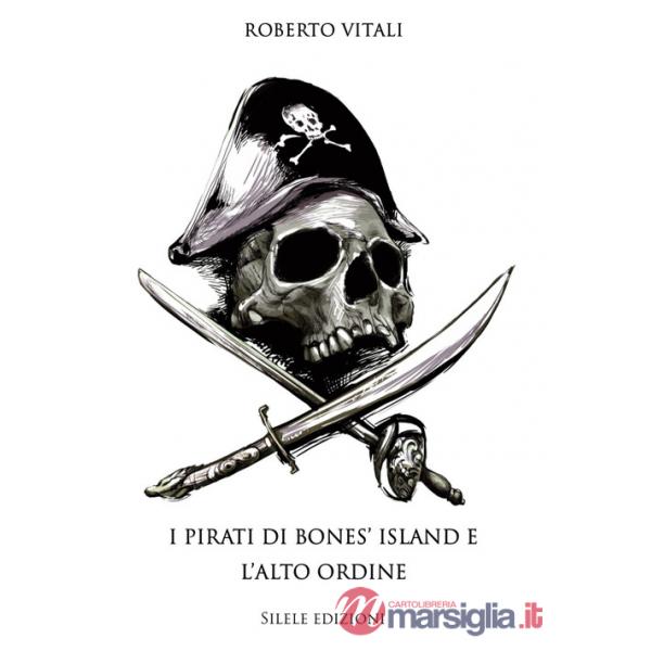 Pirati di bones' island e l'alto ordine (I)