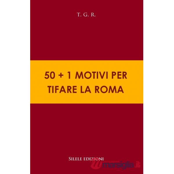 50+1 motivi per tifare la Roma