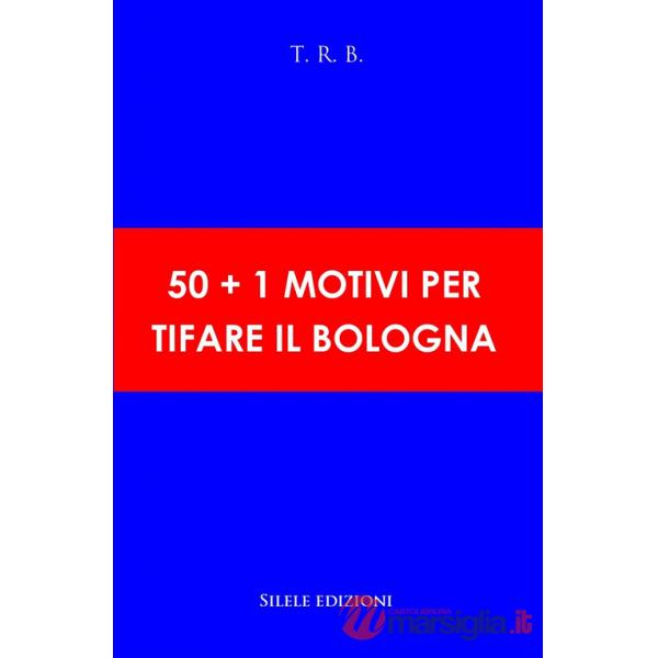 50+1 motivi per tifare il Bologna