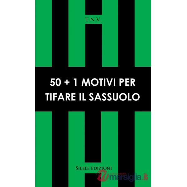 50+1 motivi per tifare Sassuolo