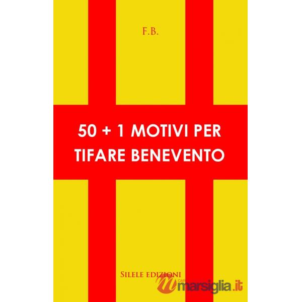 50+1 motivi per tifare benevento