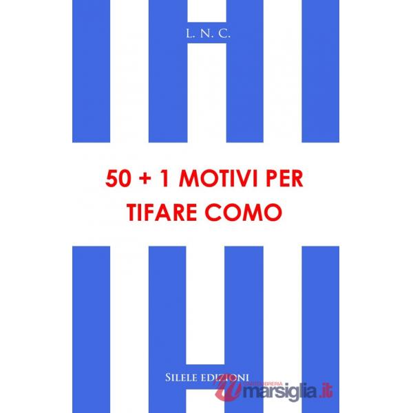 50+1 motivi per tifare Como