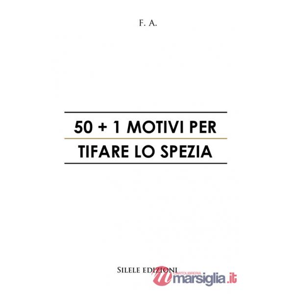 50+1 motivi per tifare lo Spezia