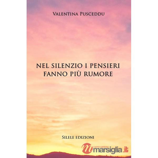 Nel silenzio i pensieri fanno più rumore