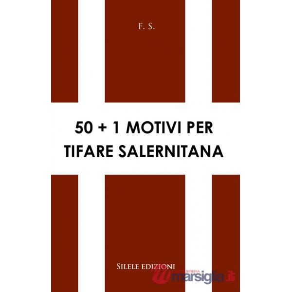 50+1 motivi per tifare Salernitana