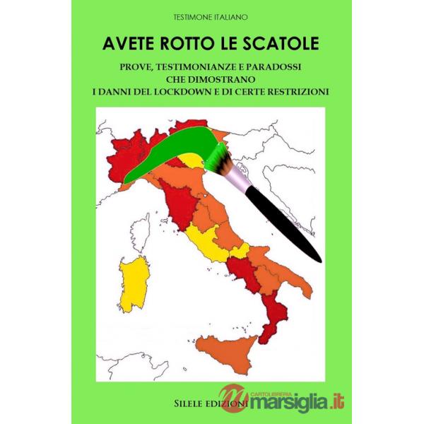 Avete rotto le scatole. Prove, testimonianze e paradossi che dimostrano i danni del lockdown e di certe restrizioni