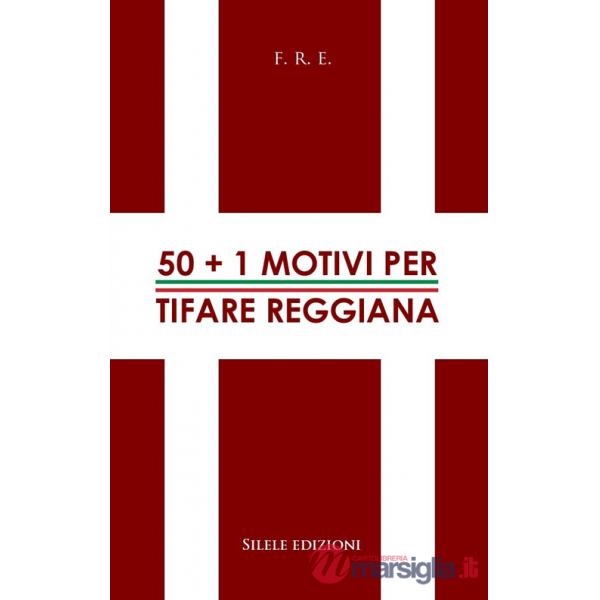 50+1 motivi per tifare Reggiana